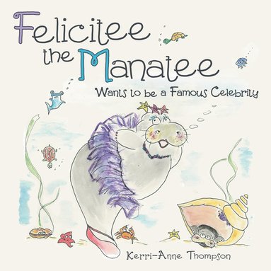 bokomslag Felicitee the Manatee