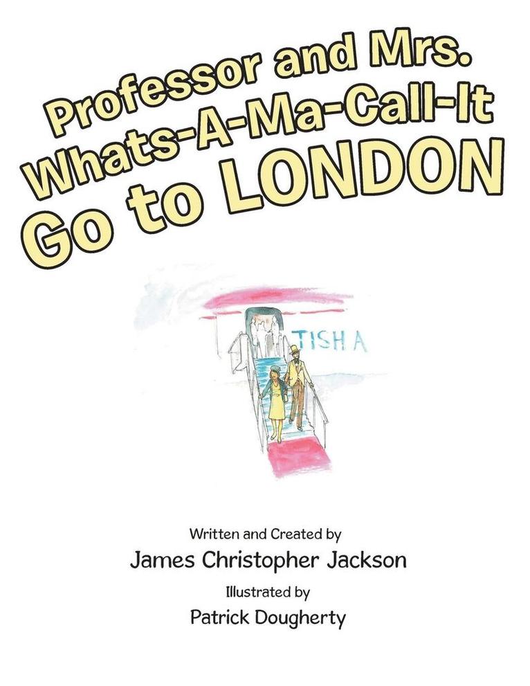 Professor and Mrs. Whats-A-Ma-Call-It Go to London 1