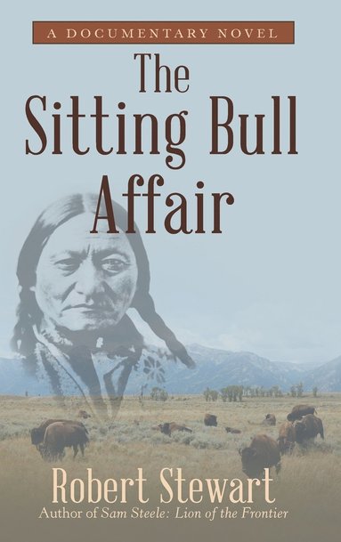 Robert Stewart - Sitting Bull Affair, Inbunden