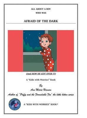 Ann Marie Hannon - All About a Boy Who Was Afraid of the Dark, Inbunden