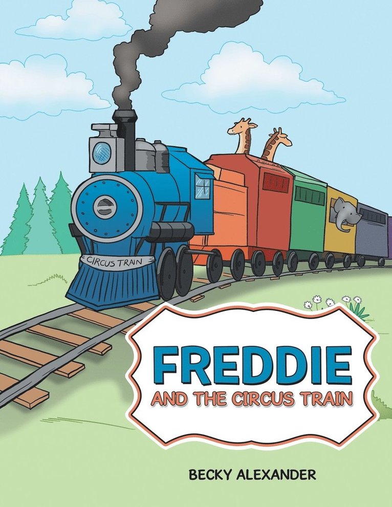 Freddie and the Circus Train 1