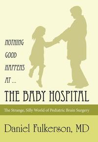 bokomslag Nothing Good Happens at ... The Baby Hospital
