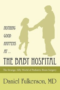bokomslag Nothing Good Happens at ... The Baby Hospital