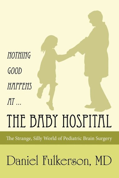 bokomslag Nothing Good Happens at ... The Baby Hospital