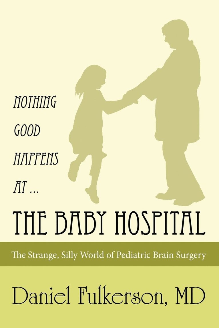 Nothing Good Happens at ... The Baby Hospital 1