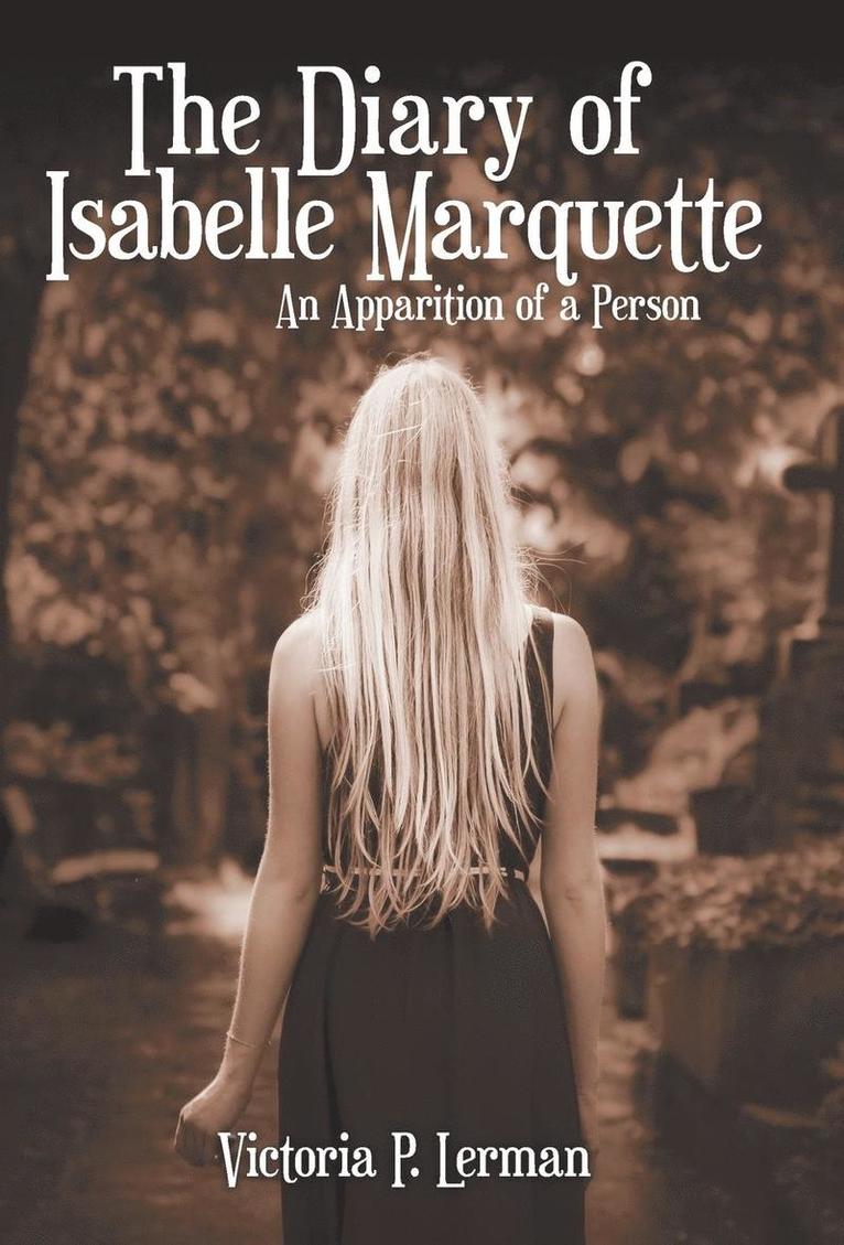 The Diary of Isabelle Marquette 1