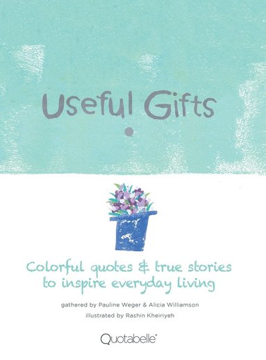 Pauline Weger, Alicia Williamson - Useful Gifts, Inbunden