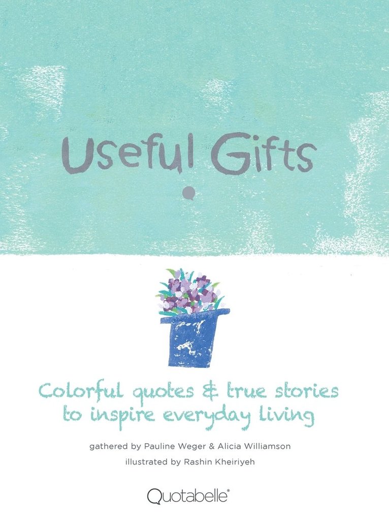Pauline Weger, Alicia Williamson - Useful Gifts, Inbunden