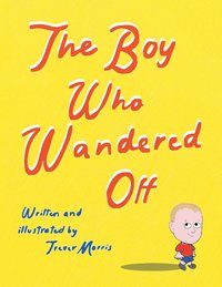 bokomslag Boy Who Wandered Off