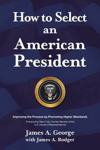bokomslag How to Select an American President