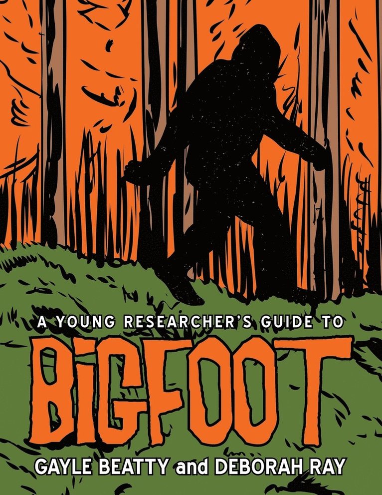 A Young Researcher's Guide to Bigfoot 1