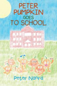 bokomslag Peter Pumpkin Goes to School