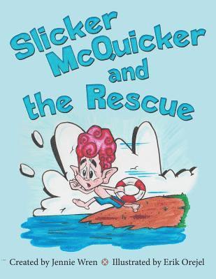 bokomslag Slicker McQuicker and the Rescue