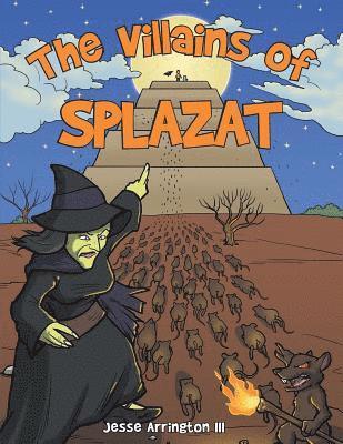 The Villains of Splazat 1