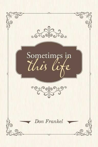 Don Frankel - Sometimes in This Life, Häftad