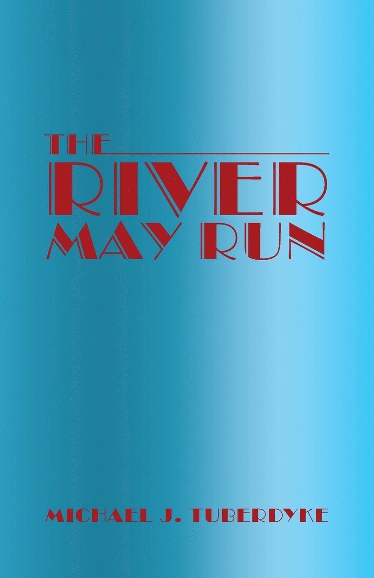 The River May Run 1