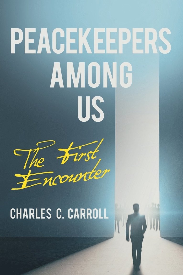 Charles C Carroll, Charles C. Carroll - Peacekeepers Among Us, Häftad