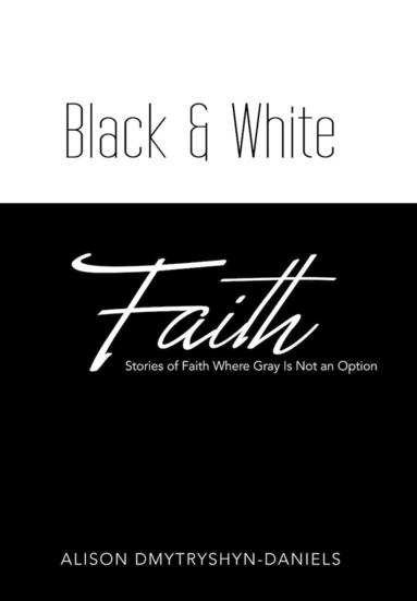 bokomslag Black & White Faith