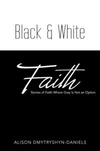 bokomslag Black & White Faith