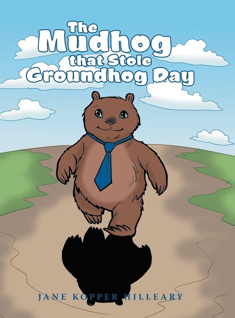 The Mudhog that Stole Groundhog Day 1