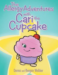 bokomslag The Allergy Adventures with Cari the Cupcake