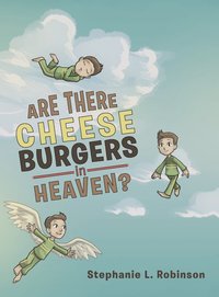 bokomslag Are There Cheeseburgers in Heaven?