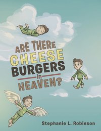 bokomslag Are There Cheeseburgers in Heaven?