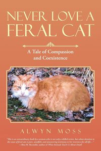 bokomslag Never Love a Feral Cat