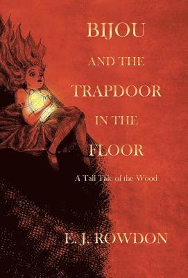 bokomslag Bijou and the Trapdoor in the Floor