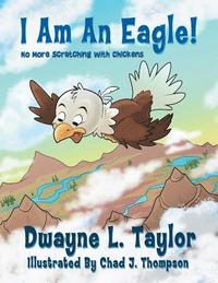 bokomslag I Am An Eagle!