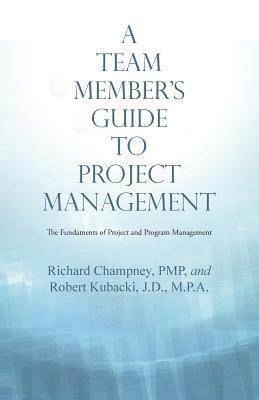 A Team Member'S Guide to Project Management 1