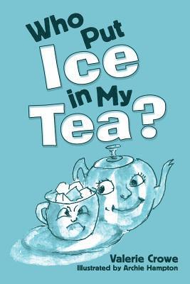 Who Put Ice in My Tea? 1