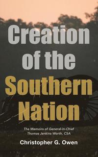 bokomslag Creation of the Southern Nation