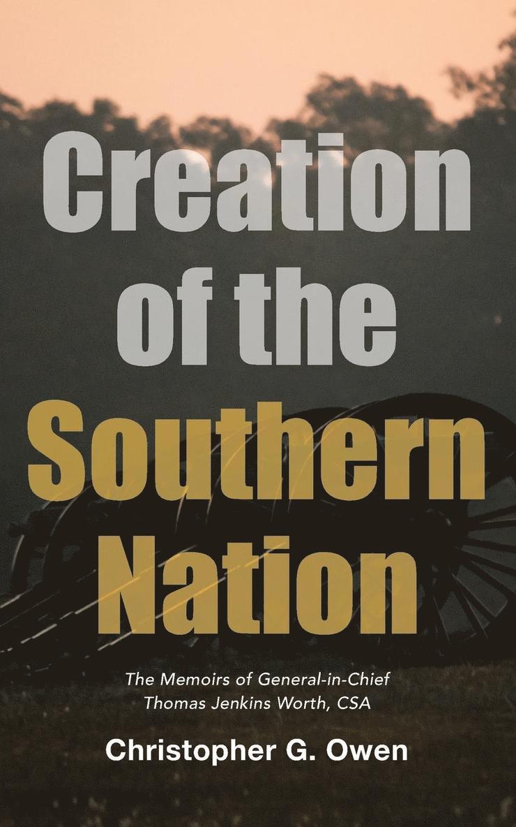 Creation of the Southern Nation 1