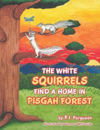 bokomslag The White Squirrels Find a Home in Pisgah Forest