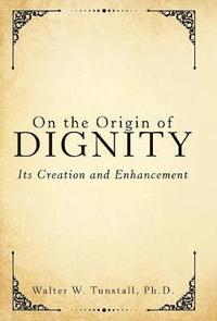 bokomslag On the Origin of Dignity