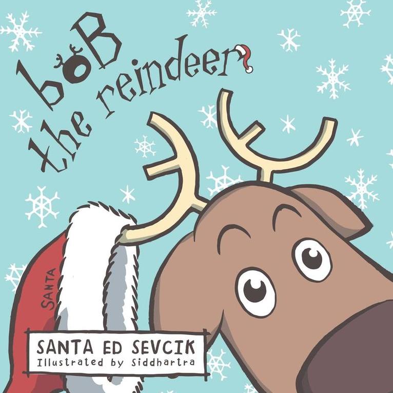 Bob the Reindeer 1