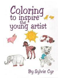 bokomslag Coloring to Inspire the Young Artist