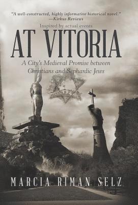 Marcia Riman Selz - At Vitoria, Inbunden