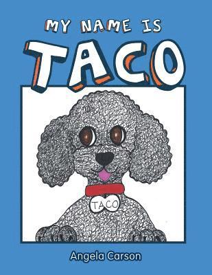 My Name Is Taco 1