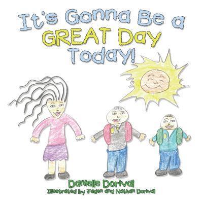 Danielle Dorival - It's Gonna Be a Great Day Today!, Häftad