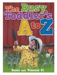 bokomslag The Busy Toddler's A to Z