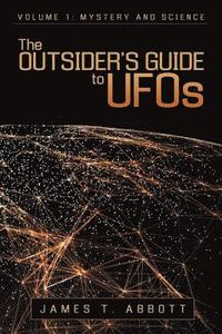 bokomslag The Outsider's Guide to UFOs