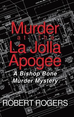 bokomslag Murder at the La Jolla Apogee