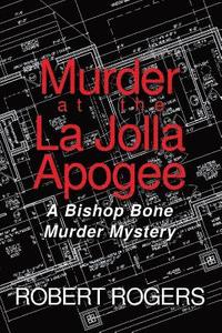 bokomslag Murder at the La Jolla Apogee