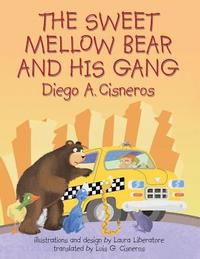 bokomslag The Sweet Mellow Bear and His Gang