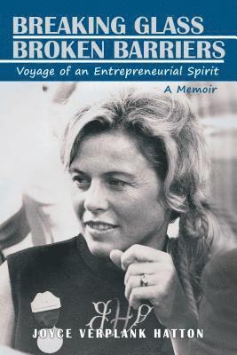bokomslag Breaking Glass - Broken Barriers: Voyage of an Entrepreneurial Spirit