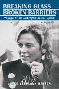 bokomslag Breaking Glass - Broken Barriers: Voyage of an Entrepreneurial Spirit
