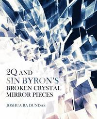 bokomslag 2Q and Sin Byron'S Broken Crystal Mirror Pieces