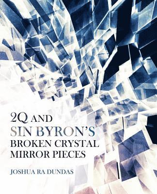 2Q and Sin Byron'S Broken Crystal Mirror Pieces 1